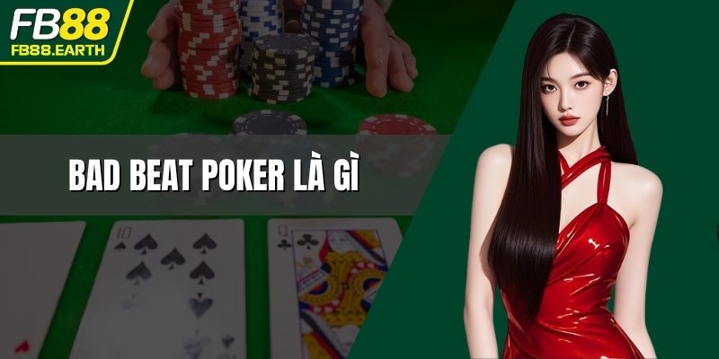 bad beat poker là gì