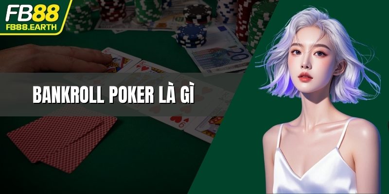 bankroll poker là gì