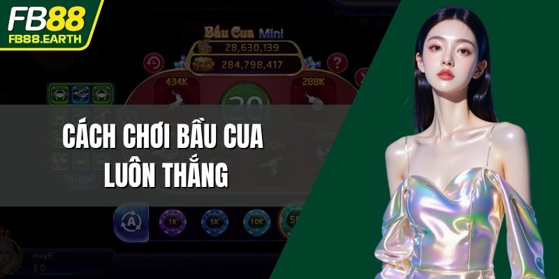 cách chơi bầu cua luôn thắng