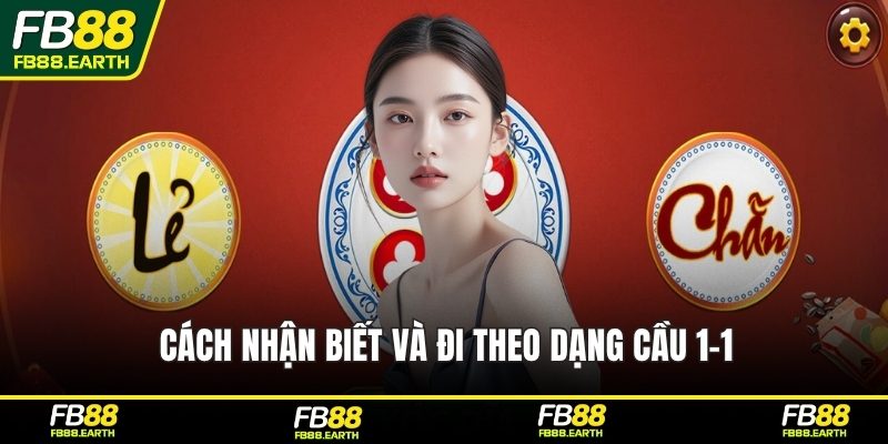 Cách nhận biết và đi theo dạng cầu 1-1