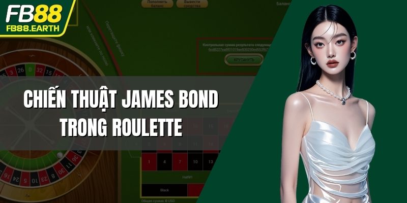 chiến thuật James Bond trong Roulette