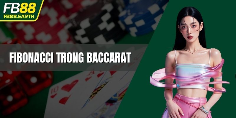 fibonacci trong baccarat