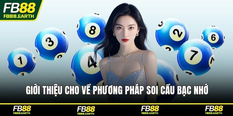 Giới thiệu cho thành viên về phương pháp soi cầu bạc nhớ