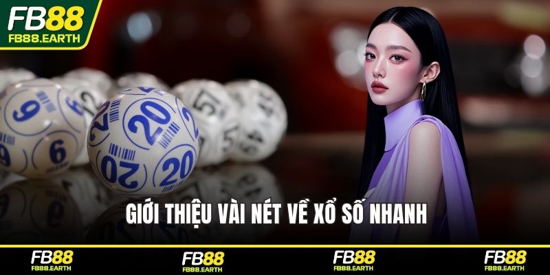Giới thiệu vài nét về xổ số nhanh