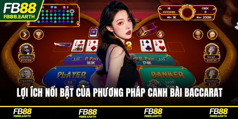 Lợi ích nổi bật của phương pháp canh bài baccarat