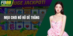 mẹo chơi nổ hũ dễ thắng