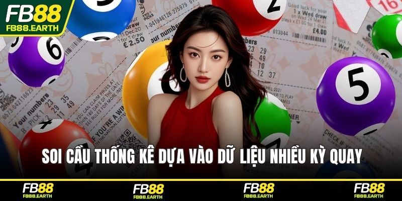 Soi cầu thống kê dựa vào dữ liệu nhiều kỳ quay