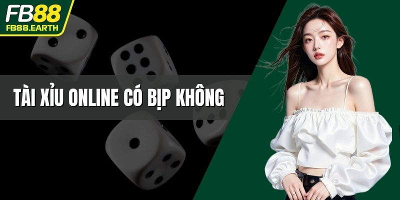 tài xỉu online có bịp không