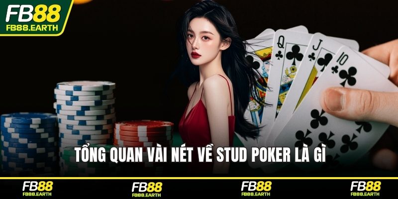 Tổng quan vài nét về stud poker là gì