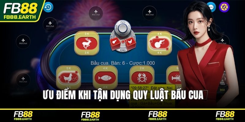 Ưu điểm khi tận dụng quy luật bầu cua