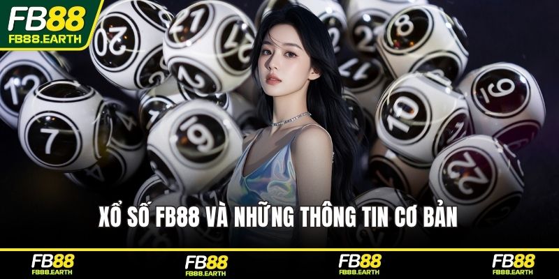 Xổ số FB88 và những thông tin cơ bản